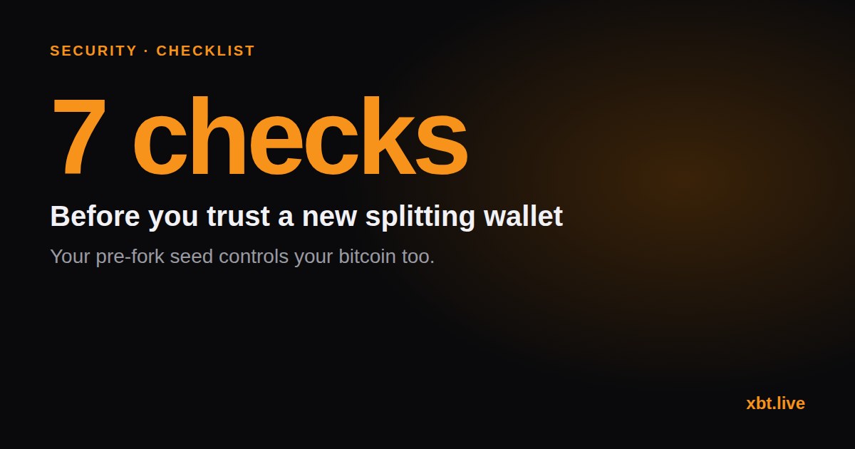 Checklist for XBT splitting wallets